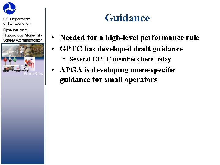 Guidance • Needed for a high-level performance rule • GPTC has developed draft guidance