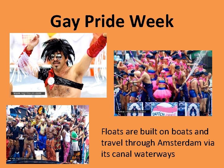 Gay Pride Week Floats are built on boats and travel through Amsterdam via its