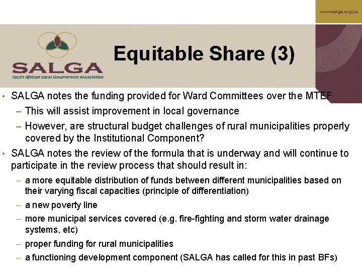 www. salga. org. za Equitable Share (3) • SALGA notes the funding provided for
