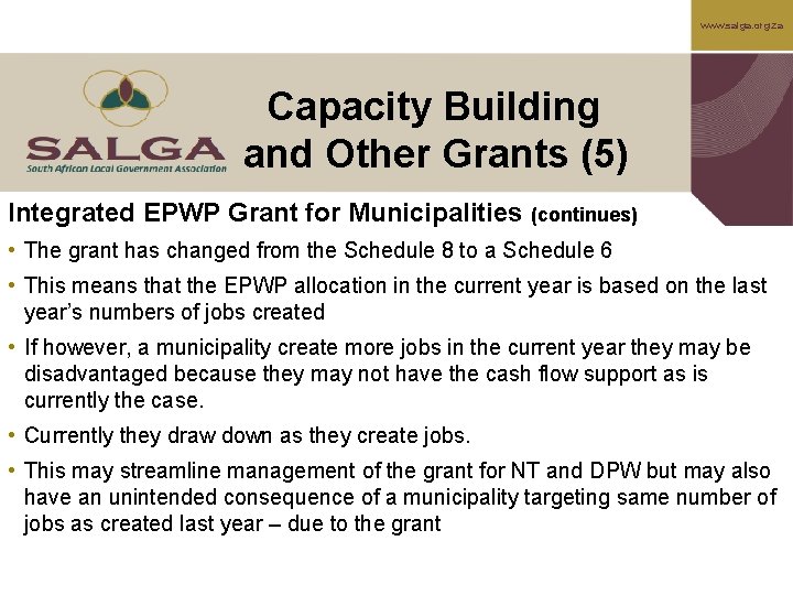 www. salga. org. za Capacity Building and Other Grants (5) Integrated EPWP Grant for