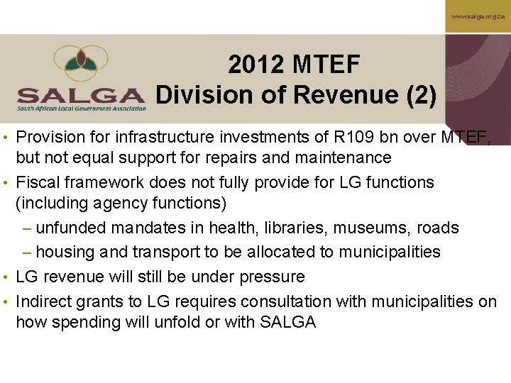 www. salga. org. za 2012 MTEF Division of Revenue (2) • Provision for infrastructure