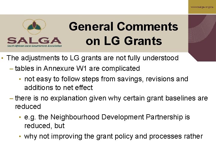 www. salga. org. za General Comments on LG Grants • The adjustments to LG