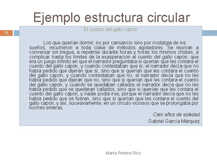 Ejemplo estructura circular 13 El cuento del gallo capón Los querían dormir, no por
