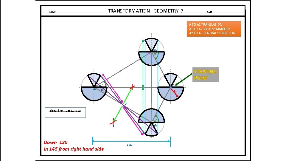TRANSFORMATION GEOMETRY 7 NAME: DATE: A TO A 1 TRANSLATION A 1 TO A