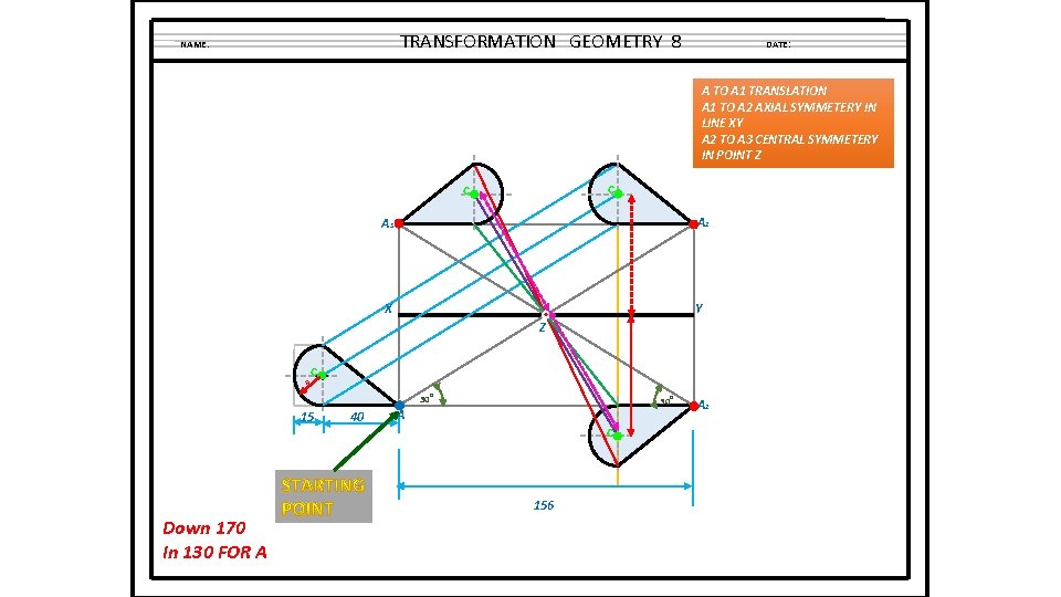 TRANSFORMATION GEOMETRY 8 NAME: DATE: A TO A 1 TRANSLATION A 1 TO A