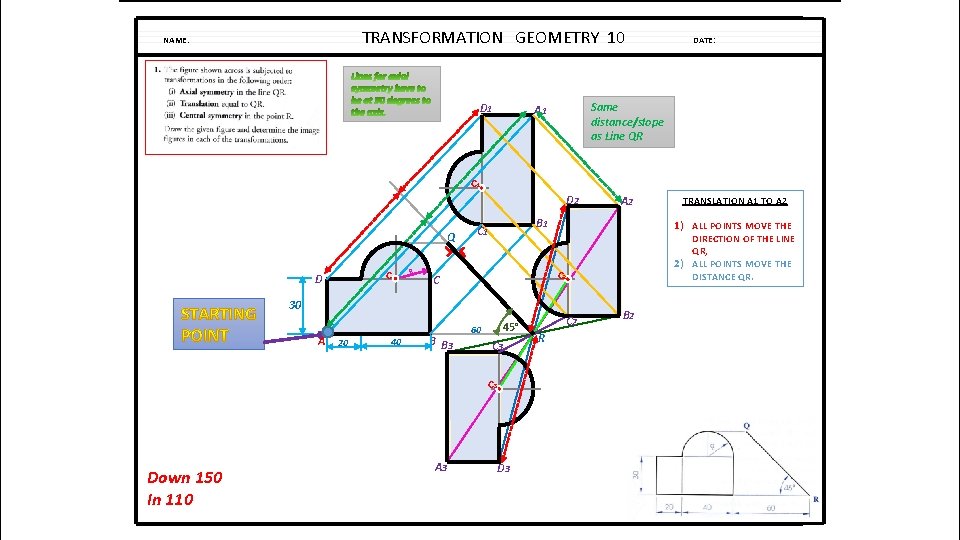 TRANSFORMATION GEOMETRY 10 NAME: D 1 DATE: Same distance/slope as Line QR A 1