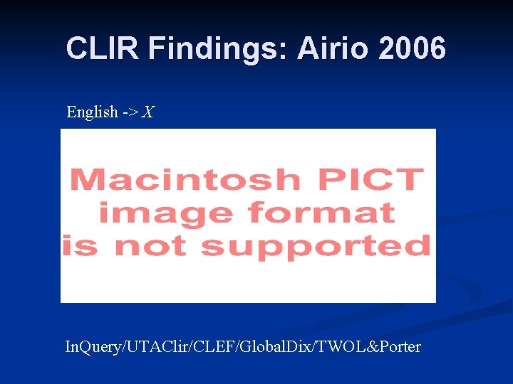 CLIR Findings: Airio 2006 English -> X In. Query/UTAClir/CLEF/Global. Dix/TWOL&Porter 