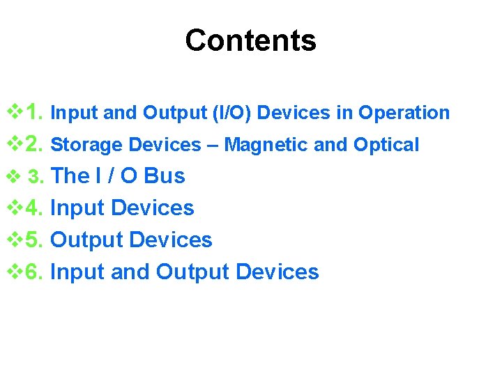 Contents v 1 Input and Output IO Devices