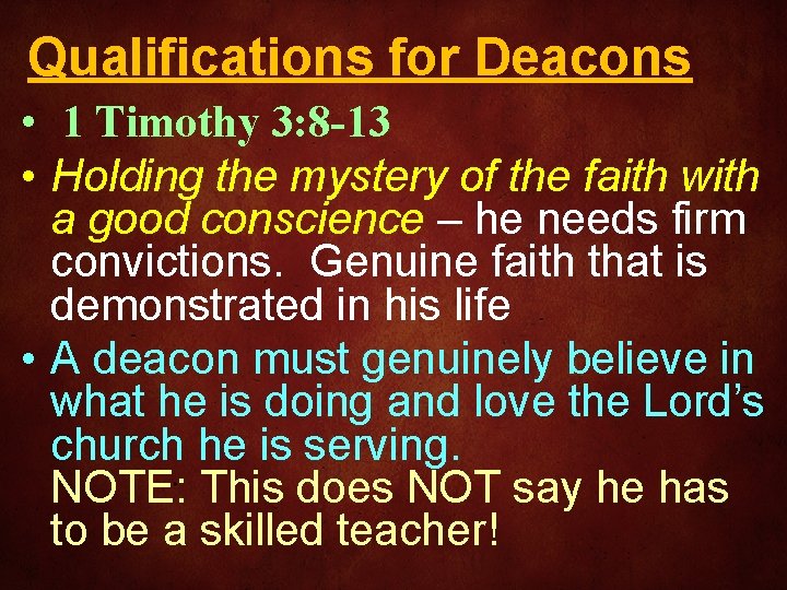 Qualifications for Deacons • 1 Timothy 3: 8 -13 • Holding the mystery of