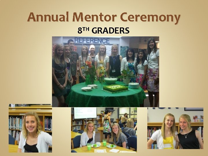 Annual Mentor Ceremony 8 TH GRADERS 