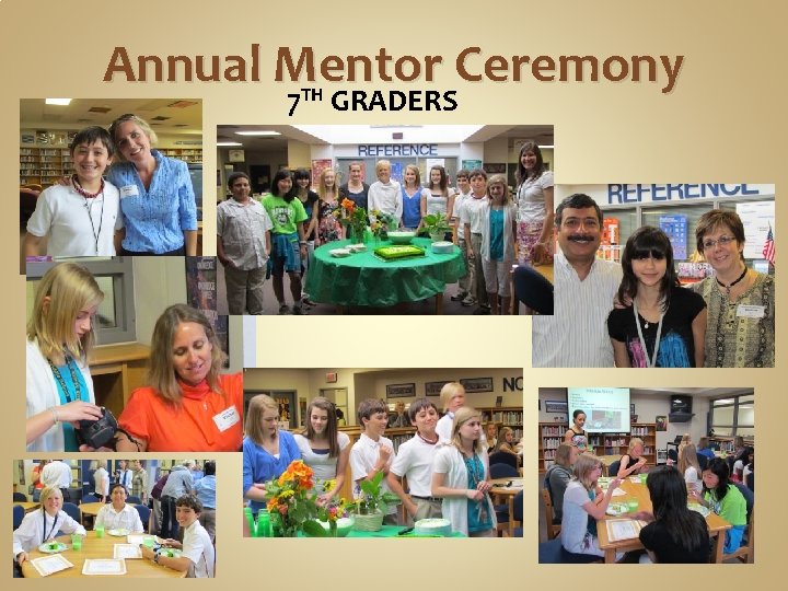 Annual Mentor Ceremony 7 TH GRADERS 