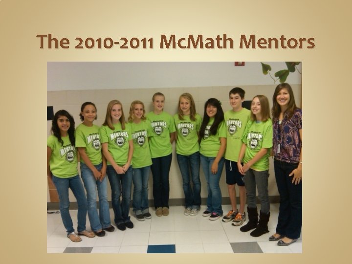 The 2010 -2011 Mc. Math Mentors 