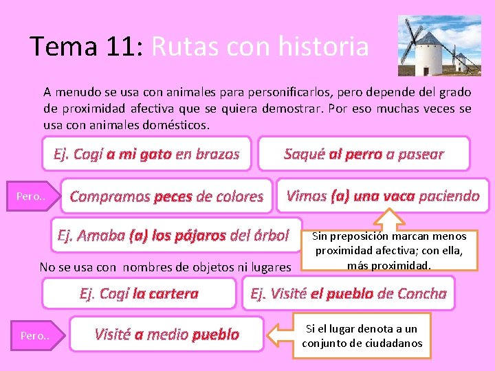 Tema 11: Rutas con historia A menudo se usa con animales para personificarlos, pero Tema 11: Rutas con historia A menudo se usa con animales para personificarlos, pero