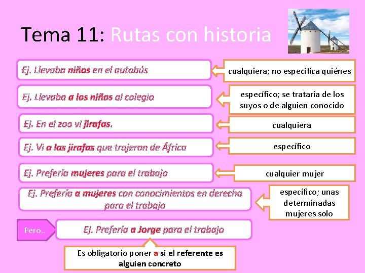 Tema 11: Rutas con historia Ej. Llevaba niños en el autobús Ej. Llevaba a