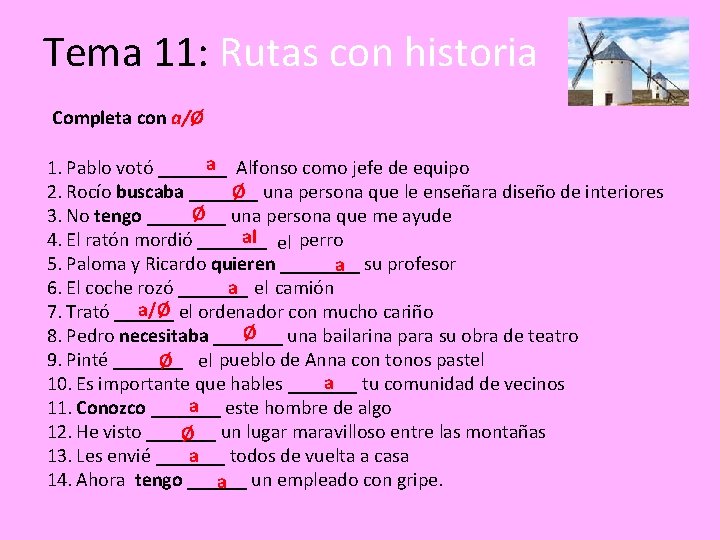 Tema 11: Rutas con historia Completa con a/Ø a Alfonso como jefe de equipo