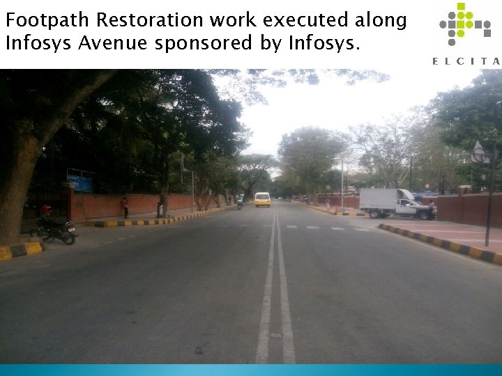 Footpath Restoration work executed along Infosys Avenue sponsored by Infosys. 