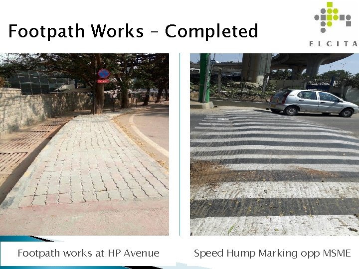 Footpath Works – Completed Footpath works at HP Avenue Speed Hump Marking opp MSME