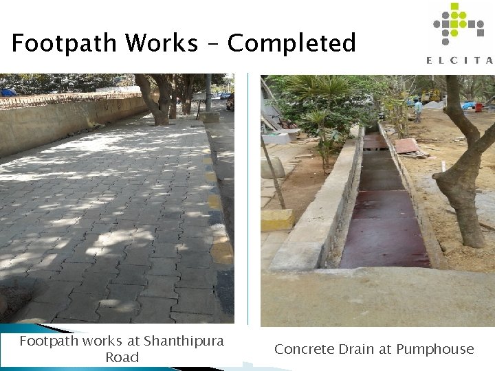 Footpath Works – Completed Footpath works at Shanthipura Road Concrete Drain at Pumphouse 