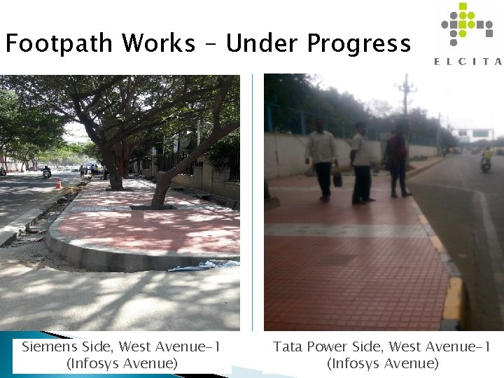 Footpath Works – Under Progress 16 Siemens Side, West Avenue-1 (Infosys Avenue) Tata Power