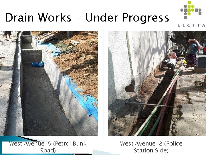 Drain Works – Under Progress 20 West Avenue-9 (Petrol Bunk Road) West Avenue-8 (Police