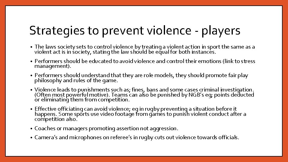 Strategies to prevent violence - players • The laws society sets to control violence