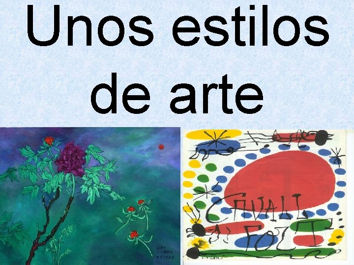 Unos estilos de arte 