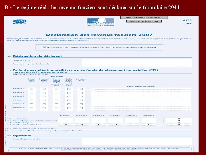 B - Le régime réel : les revenus fonciers sont déclarés sur le formulaire