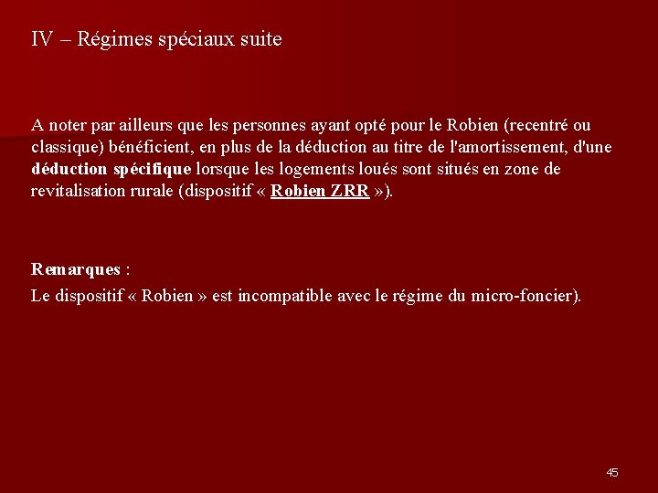 IV – Régimes spéciaux suite A noter par ailleurs que les personnes ayant opté