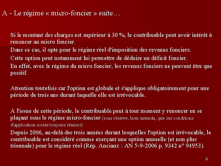 A - Le régime « micro-foncier » suite… Si le montant des charges est