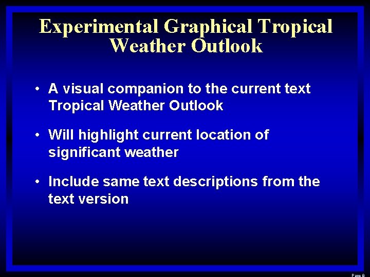 Experimental Graphical Tropical Weather Outlook • A visual companion to the current text Tropical Experimental Graphical Tropical Weather Outlook • A visual companion to the current text Tropical