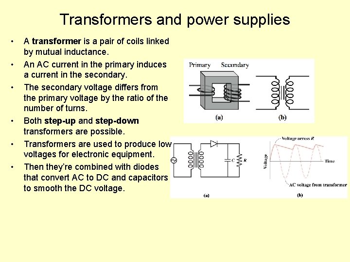 Transformers and power supplies • • • A transformer is a pair of coils