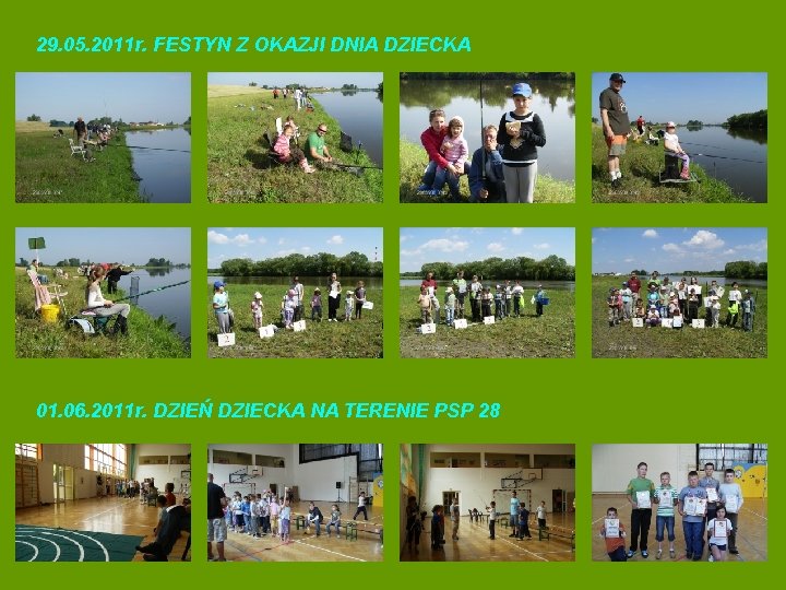 29. 05. 2011 r. FESTYN Z OKAZJI DNIA DZIECKA 01. 06. 2011 r. DZIEŃ