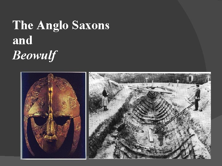 The Anglo Saxons and Beowulf 