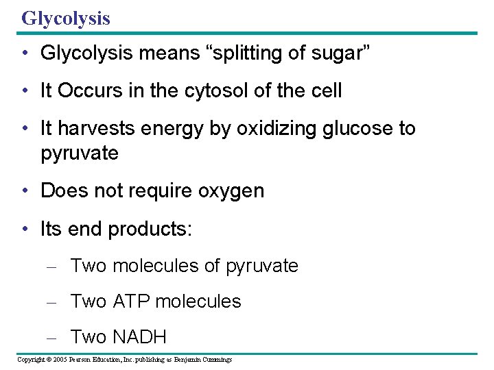 Glycolysis • Glycolysis means “splitting of sugar” • It Occurs in the cytosol of