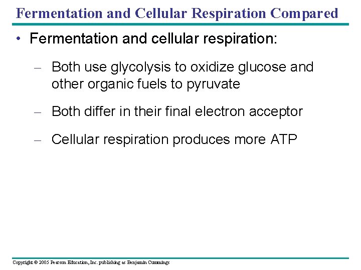 Fermentation and Cellular Respiration Compared • Fermentation and cellular respiration: – Both use glycolysis