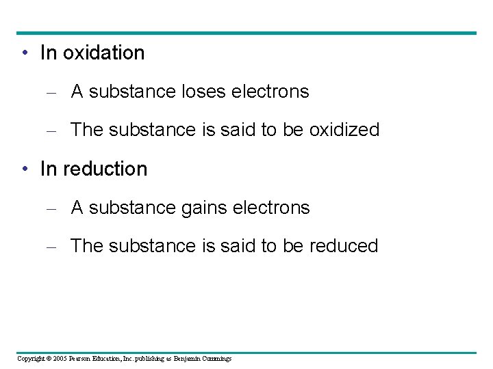  • In oxidation – A substance loses electrons – The substance is said