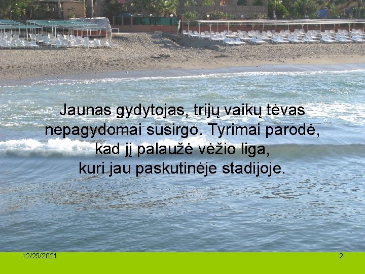 Jaunas gydytojas, trijų vaikų tėvas nepagydomai susirgo. Tyrimai parodė, kad jį palaužė vėžio liga,