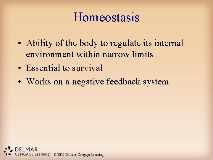 Homeostasis • Ability of the body to regulate its internal environment within narrow limits Homeostasis • Ability of the body to regulate its internal environment within narrow limits