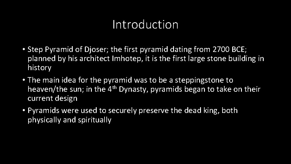Introduction • Step Pyramid of Djoser; the first pyramid dating from 2700 BCE; planned Introduction • Step Pyramid of Djoser; the first pyramid dating from 2700 BCE; planned