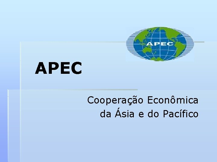 APEC Cooperação Econômica da Ásia e do Pacífico 