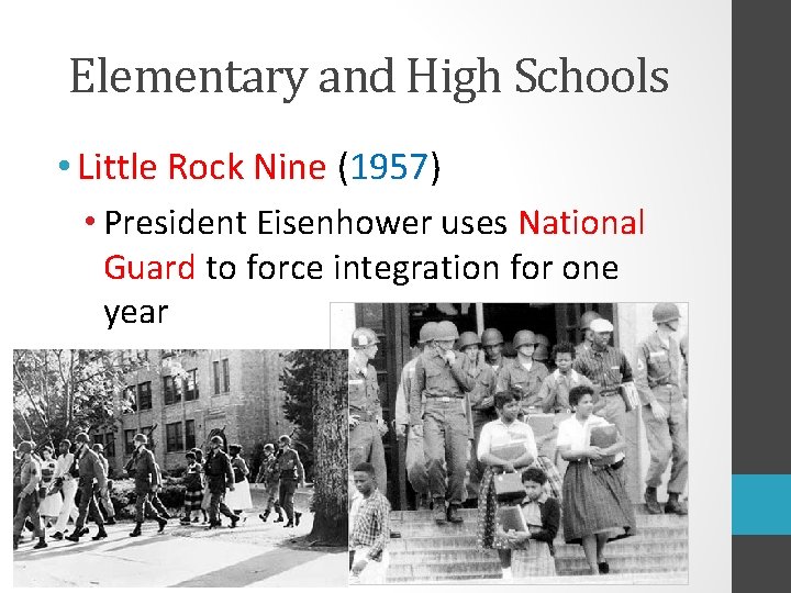 Elementary and High Schools • Little Rock Nine (1957) • President Eisenhower uses National