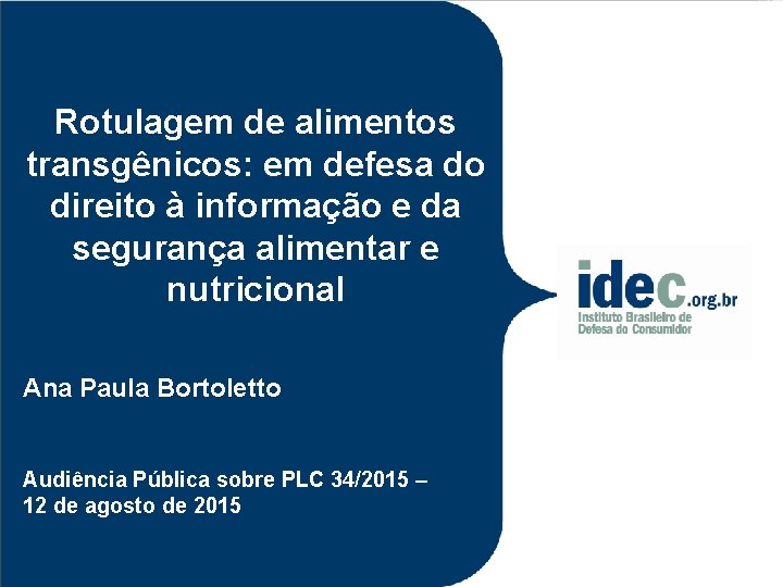 Rotulagem de alimentos transgênicos: em defesa do direito à informação e da segurança alimentar