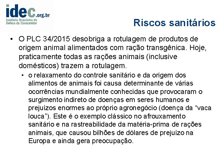 Riscos sanitários • O PLC 34/2015 desobriga a rotulagem de produtos de origem animal