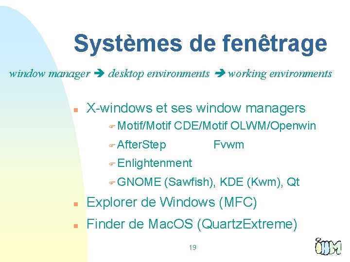 Systèmes de fenêtrage window manager desktop environments working environments n X-windows et ses window