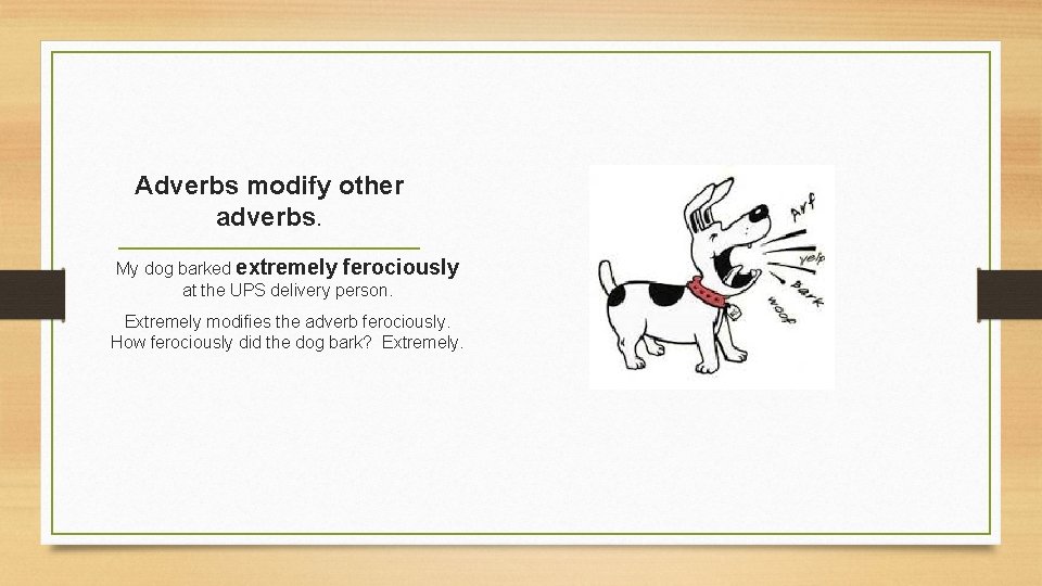 VerbsAdverbs Action Verbs Show action in the sentence