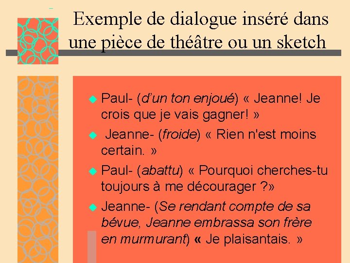 Exemple de dialogue inséré dans une pièce de théâtre ou un sketch Paul- (d’un Exemple de dialogue inséré dans une pièce de théâtre ou un sketch Paul- (d’un