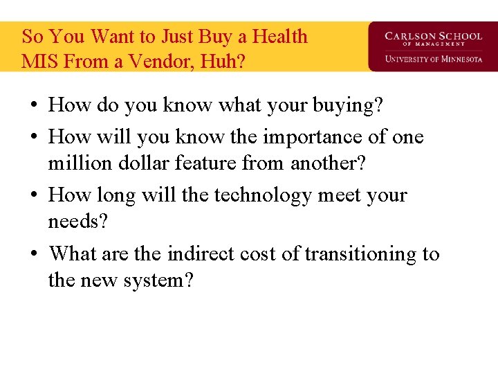 So You Want to Just Buy a Health MIS From a Vendor, Huh? •