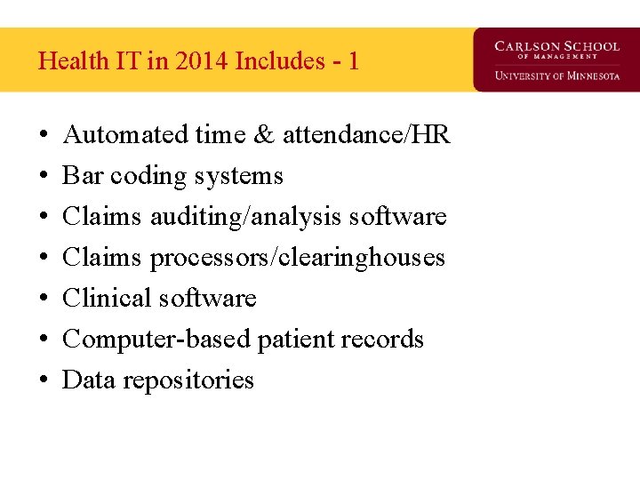 Health IT in 2014 Includes - 1 • • Automated time & attendance/HR Bar