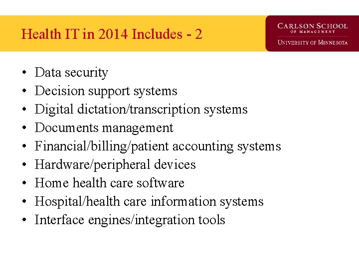 Health IT in 2014 Includes - 2 • • • Data security Decision support