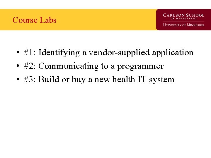 Course Labs • #1: Identifying a vendor-supplied application • #2: Communicating to a programmer